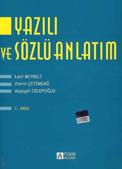 Yazılı ve Sözlü Anlatım Latif Beyreli, Zerrin Çetindağ, Ayşegül Celepoğlu  - Kitap