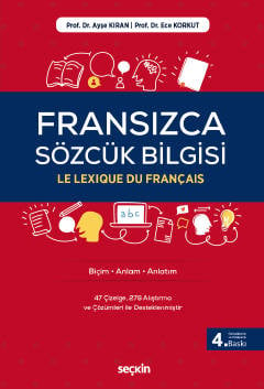 Fransızca Sözcük Bilgisi Prof. Dr. Ece Korkut, Prof. Dr. Ayşe Kıran  - Kitap