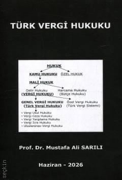 Türk Vergi Hukuku Prof. Dr. Mustafa Ali Sarılı  - Kitap