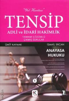 TENSİP Anayasa Hukuku Adli ve İdari Hâkimlik Ümit Kaymak, İsmail Ercan  - Kitap
