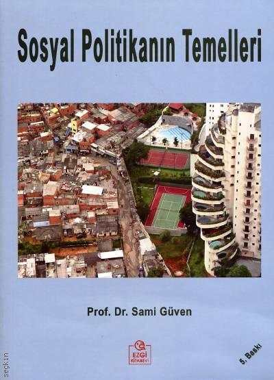 Sosyal Politikanın Temelleri Prof. Dr. Sami Güven  - Kitap