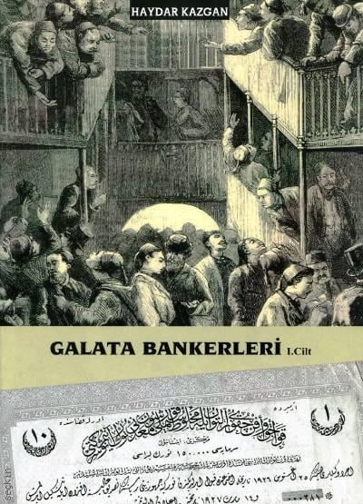 Galata Bankerleri - 1 Haydar Kazgan