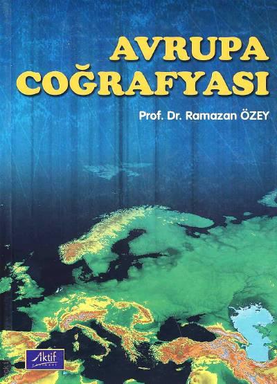 Avrupa Coğrafyası Prof. Dr. Ramazan Özey  - Kitap