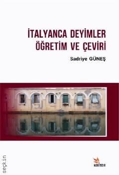İtalyanca Deyimler Öğretim ve Çeviri Sadriye Güneş  - Kitap