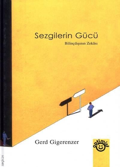 Sezgilerin Gücü Bilinç Gerd Gigerenzer  - Kitap
