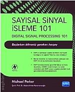 Sayısal Sinyal İşleme – 101 Digital Signal Processing 101 Michael Parker  - Kitap