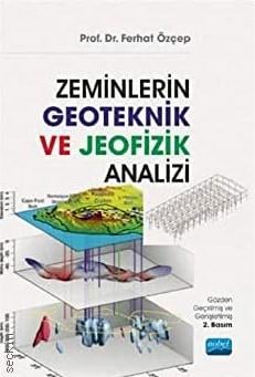 Zeminlerin Geoteknik ve Jeofizik Analizi Prof. Dr. Ferhat Özçep  - Kitap