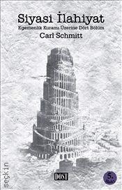 Siyasi İlahiyat Egemenlik Kuramı Üzerine Dört Bölüm Carl Schmitt  - Kitap