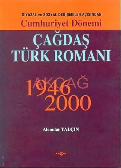 Cumhuriyet Dönemi Çağdaş Türk Romanı (1946 – 2000) Alemdar Yalçın  - Kitap