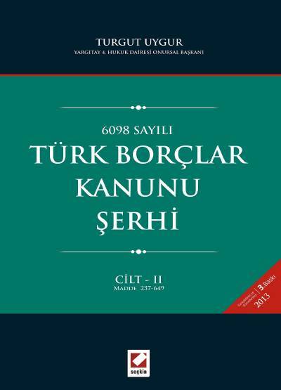 Türk Borçlar Kanunu Şerhi Turgut Uygur