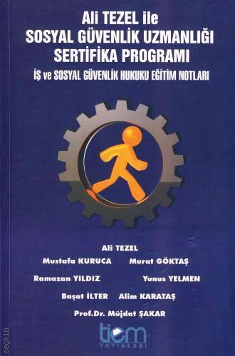 Sosyal Güvenlik Uzmanlığı Sertifika Programı Ali Tezel  - Kitap