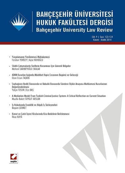 Bahçeşehir Üniversitesi Hukuk Fakültesi Dergisi Cilt:9 – Sayı:123 – 124 Kasım – Aralık 2014 Yrd. Doç. Dr. Ceren Zeynep Pirim 