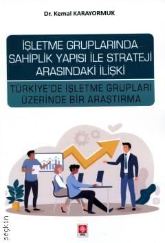 İşletme Gruplarında Sahiplik Yapısı ile Strateji Arasındaki İlişki   Kemal Karayormuk