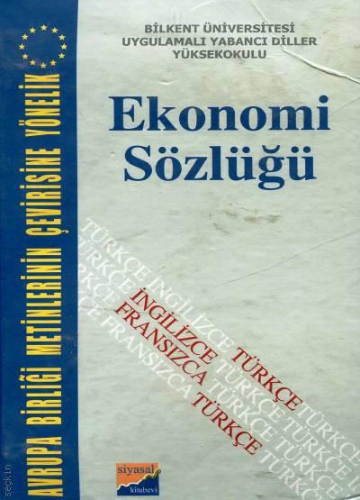 Avrupa Birliği Metinlerinin Çevirisine Yönelik Ekonomi Sözlüğü Şirin Okyayuz Yener, Senem Şen, Mümtaz Kaya