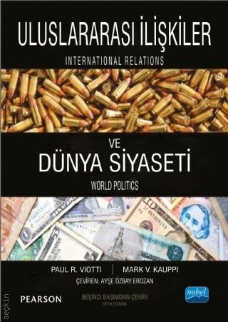 Uluslararası İlişkiler ve Dünya Siyaseti Paul R. Viotti, Mark V. Kauppi  - Kitap
