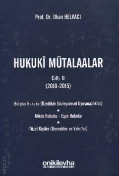 Hukuki Mütalaalar Cilt: II (2010 – 2015) Prof. Dr. İlhan Helvacı  - Kitap