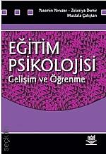 Eğitim Psikolojisi Gelişim ve Öğrenme Yasemin Yavuzer, Zekeriya Demir, Mustafa Çalışkan  - Kitap
