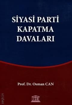 Siyasi Parti Kapatma Davaları Prof. Dr. Osman Can  - Kitap