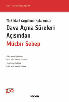 Dava Açma Süreleri Açısından Mücbir Sebep
