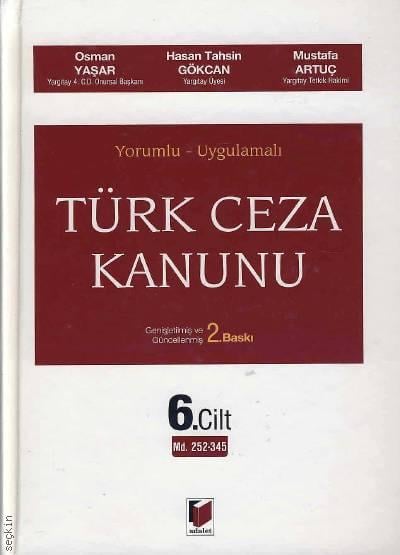 Yorumlu – Uygulamalı Türk Ceza Kanunu (6 Cilt) Osman Yaşar, Hasan Tahsin Gökcan, Mustafa Artuç  - Kitap