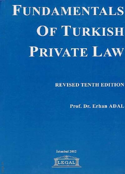 Fundamentals of Turkish Private Law Prof. Dr. Erhan Adal  - Kitap
