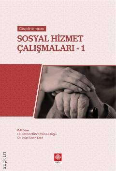 Disiplinlerarası Sosyal Hizmet Çalışmaları–1 Fatma Kahraman Güloğlu  - Kitap