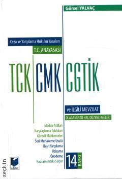 Ceza ve Yargılama Hukuku Yasaları T.C. Anayasası – TCK – CMK – CGTİK ve İlgili Mevzuat (Orta Boy) Olağanüstü Hal Düzenlemeleri Gürsel Yalvaç  - Kitap