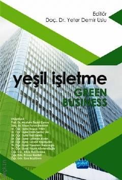 Yeşil İşletme Green Business Doç. Dr. Yeter Demir Uslu  - Kitap