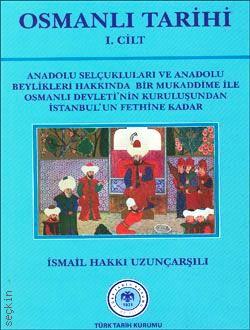 Osmanlı Tarihi Cilt:1 İsmail Hakkı Uzunçarşılı