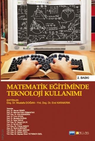 Matematik Eğitiminde Teknoloji Kullanımı Mustafa Doğan, Erol Karakırık  - Kitap