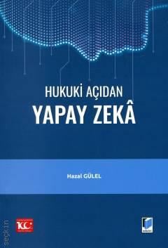 Hukuki Açıdan Yapay Zeka Hazal Gülel