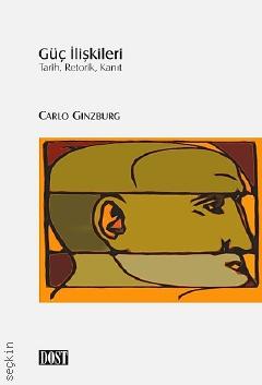 Güç İlişkileri Carlo Ginzburg  - Kitap