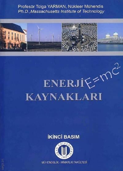 Enerji Kaynakları Prof. Dr. Tolga Yarman  - Kitap