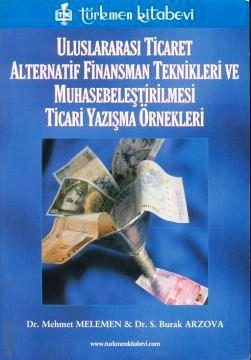 Uluslararası Ticaret, Alternatif Finansman Teknikleri Mehmet Melemen, Sabri Burak Arzova