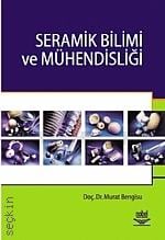 Seramik Bilimi ve Mühendisliği Doç. Dr. Murat Bengisu  - Kitap
