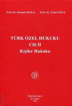 Türk Özel Hukuku Cilt:II (Kişiler Hukuku)v Mustafa Dural, Tufan Öğüz