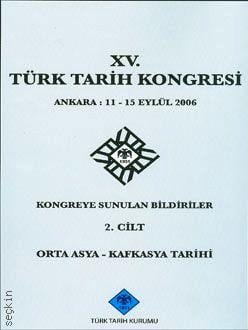 15. Türk Tarih Kongresi Cilt:2 Yazar Belirtilmemiş