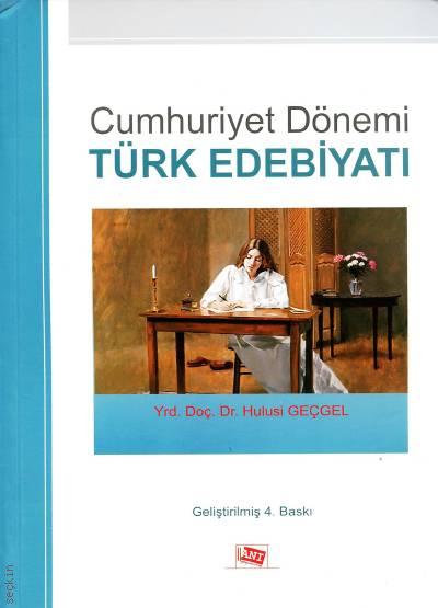 Cumhuriyet Dönemi Türk Edebiyatı Yrd. Doç. Dr. Hulusi Geçgel  - Kitap