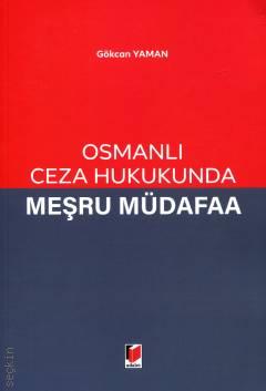 Osmanlı Ceza Hukukunda Meşru Müdafaa Gökcan Yaman  - Kitap