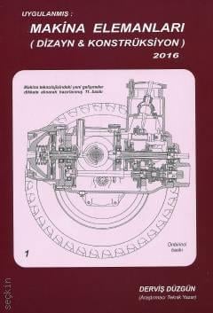 Uygulanmış Makina Elemanları (Dizayn & Konstrüksiyon) Derviş Düzgün  - Kitap