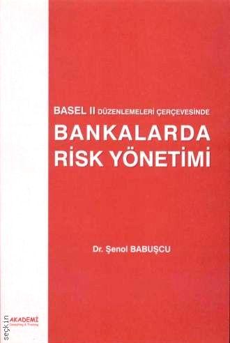 Bankalarda Risk Yönetimi Şenol Babuşcu