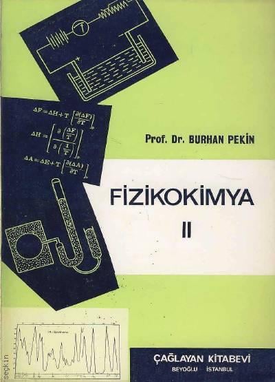 Fizikokimya – 2 Prof. Dr. Burhan Pekin  - Kitap