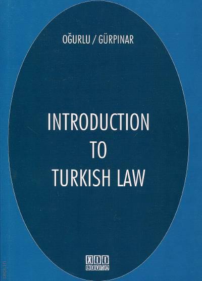 Introduction To Turkish Law Yücel Oğurlu, Bünyamin Gürpınar