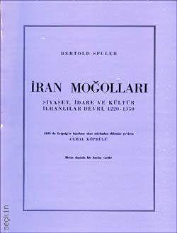 Siyaset, İdare ve Kültür İlhanlılar Devri İran Moğolları 1220–1350 Cemal Köprülü  - Kitap