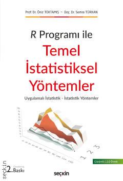 R Programı ile Temel İstatistiksel Yöntemler
 Uygulamalı İstatistik – İstatistik Yöntemler Prof. Dr. Öniz Toktamış, Doç. Dr. Semra Türkan  - Kitap