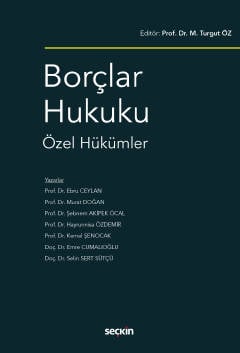 Borçlar Hukuku Özel Hükümler M. Turgut Öz, Ebru Ceylan, Murat Doğan