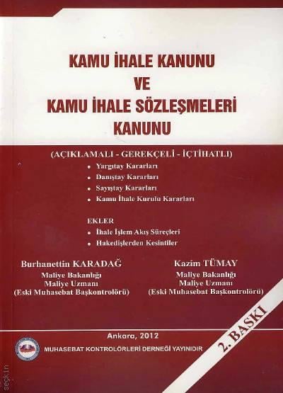 Kamu İhale Kanunu ve Kamu İhale Sözleşmeleri Kanunu Burhanettin Karadağ, Kazım Tümay  - Kitap