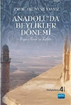 Anadolu'da Beylikler Dönemi  Doç. Dr. Nuri Yavuz  - Kitap