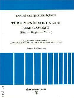 Tarihi Gelişmeler İçinde Türkiye'nin Sorunları Sempozyumu Yazar Belirtilmemiş  - Kitap