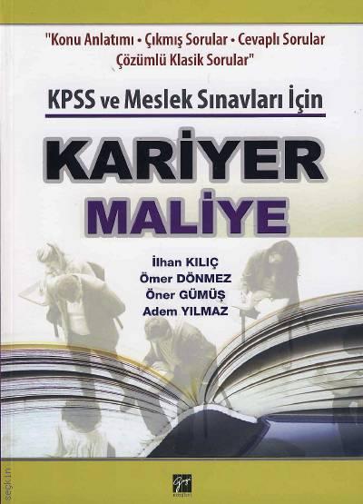 KPSS ve Meslek Sınavları İçin Maliye İlhan Kılıç, Ömer Dinçer, Öner Gümüş